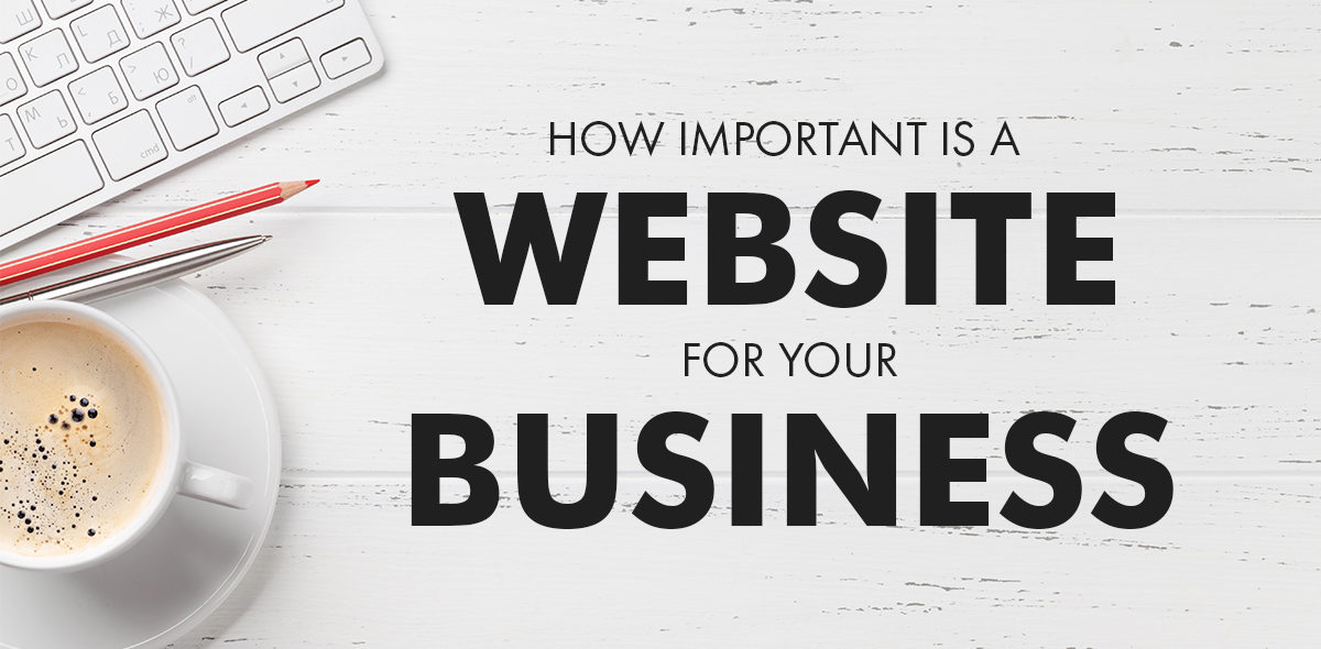 How important is a website for your business